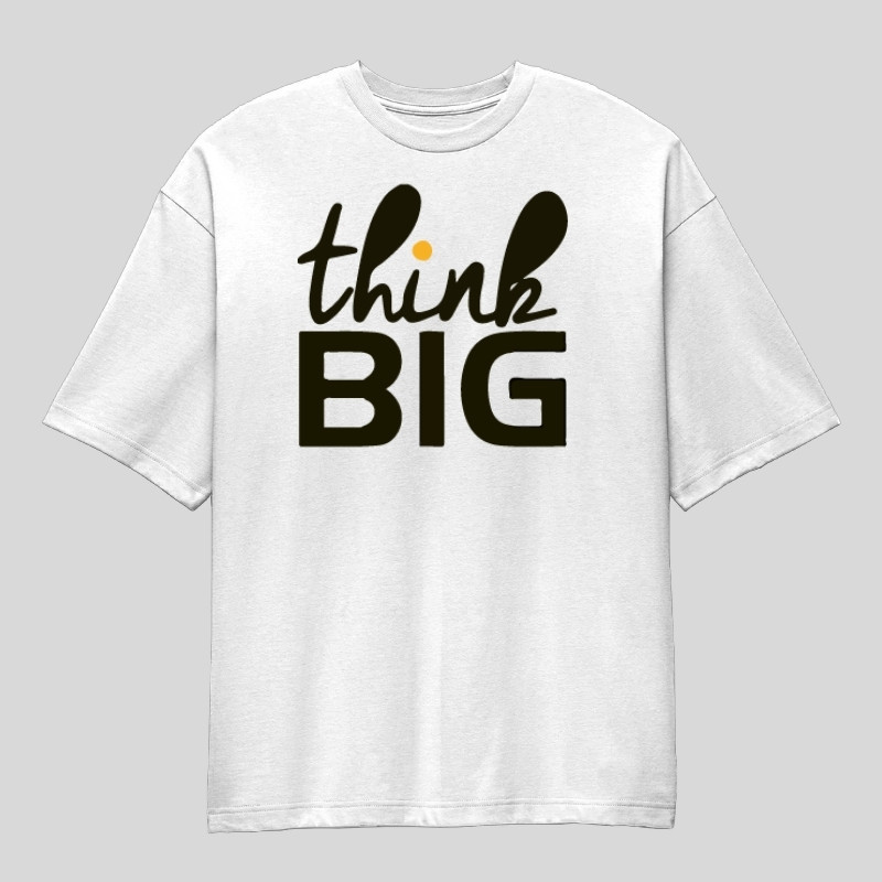 Think Big Oversized T-Shirt