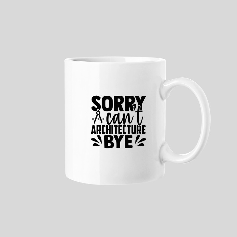 Sorry Can't Architecture Bye Mug