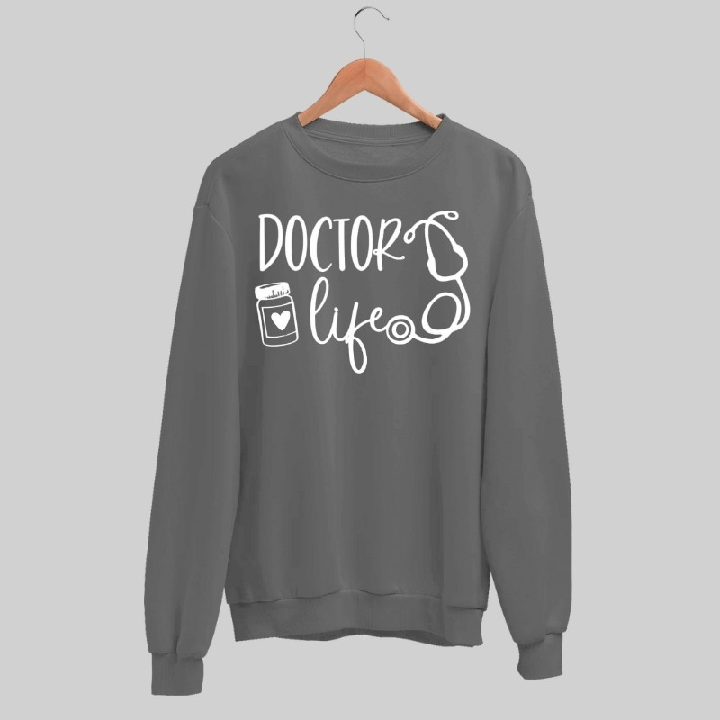 Doctor Life Sweatshirt